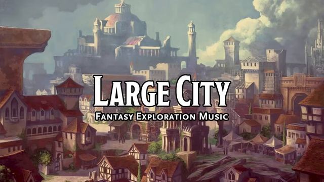 Large City D&D TTRPG Music 1 Hour
by Bardify