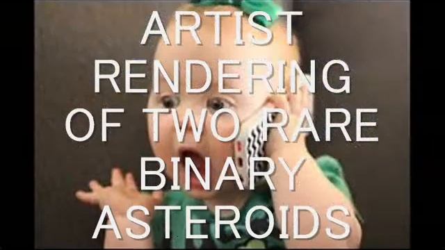 Movie IT TAKES TWO COSMIC RARE BINARY ASTEROIDS  JULY 2018