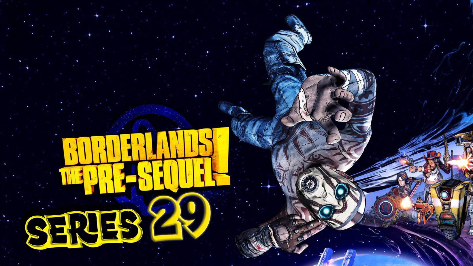 Borderlands The Pre-Sequel Ракетная хирургия серия 29