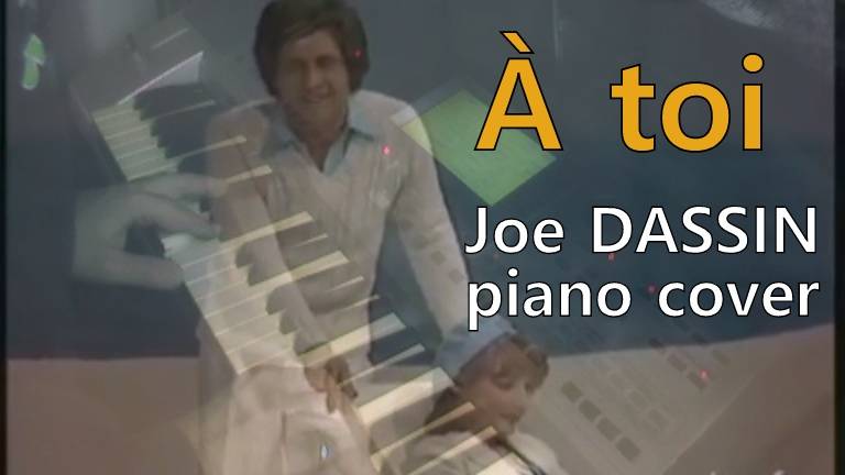 A Toi - Joe Dassin piano cover