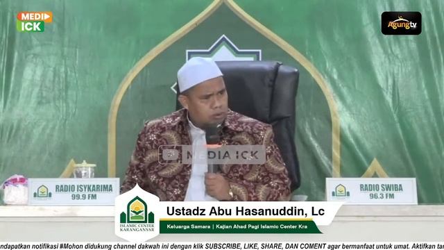 🔴 [LIVE] Keluarga Samara - Ustadz Abu Hasanuddin, Lc - Kajian Ahad Pagi Islamic Center Karanganyar