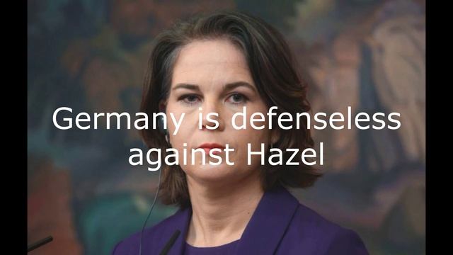 Germany is defenseless against Hazel