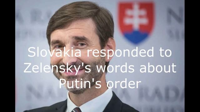 Slovakia responded to Zelensky's words about Putin's order