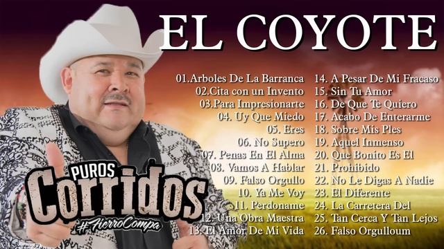 El Coyote Sus Grandes Exitos - Top 30 Mejores Canciones - El Coyote Album Completo