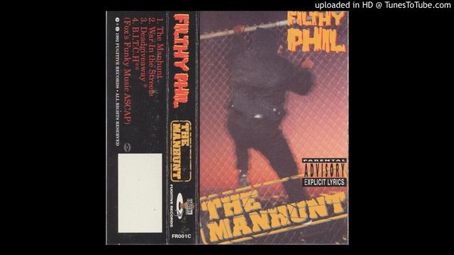 Filthy Phil - B.I.T.C.H (The Manhunt - 4)