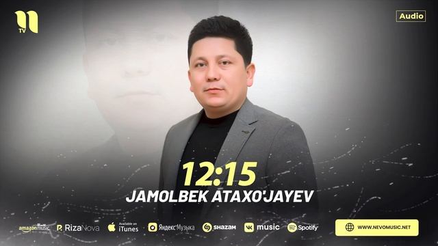 Jamolbek Ataxo'jayev - 12:15 (Audio 2024)