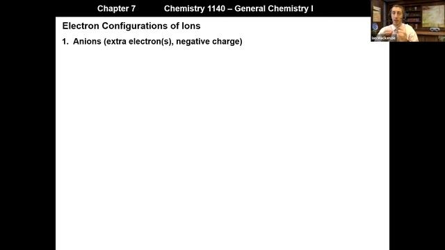 CHEM 1140 Chapter 7 Electron Configurations of Ions