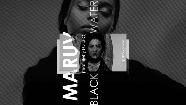 Maruv;Betty FO SHO - Black Water (Instrumental)