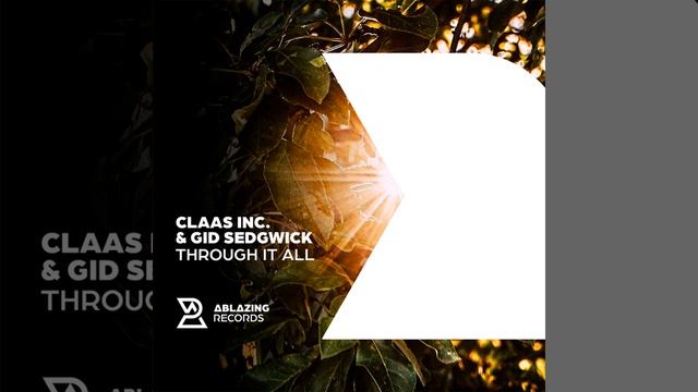 Claas Inc. & Gid Sedgewic-Through It All (Extended Mix)