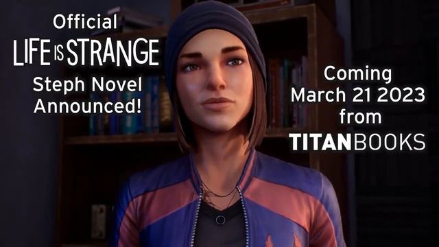 Official Life is Strange Novel ‘Steph’s Story’ - Coming March 21, 2023!
