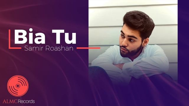 Samir Roashan - Bia Tu