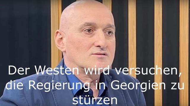 Der Westen wird versuchen, die Regierung in Georgien zu stürzen