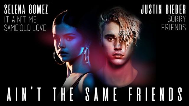 Selena Gomez & Justin Bieber (MASHUP) Friends, It Ain't Me, Sorry, Same Old Love
