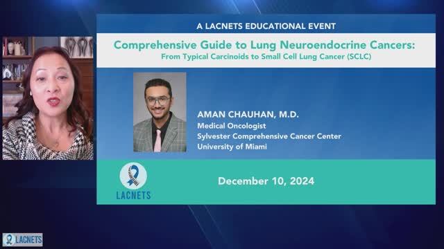 Typical Carcinoid & Atypical Carcinoid - Session A - LACNETS - Dec 10 2024