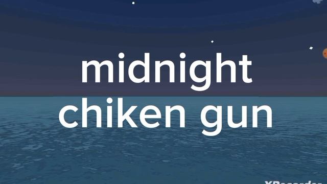 midnight chicken gun