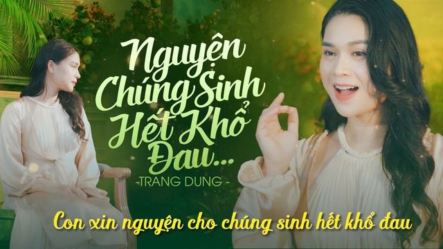 Nguyện Chúng Sinh Hết Khổ Đau - Trang Dung