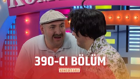 komedixana 390-ci bölüm