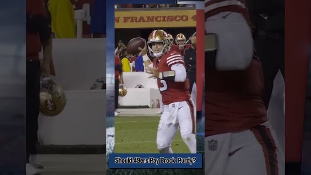 Should the 49ers Pay Brock Purdy?