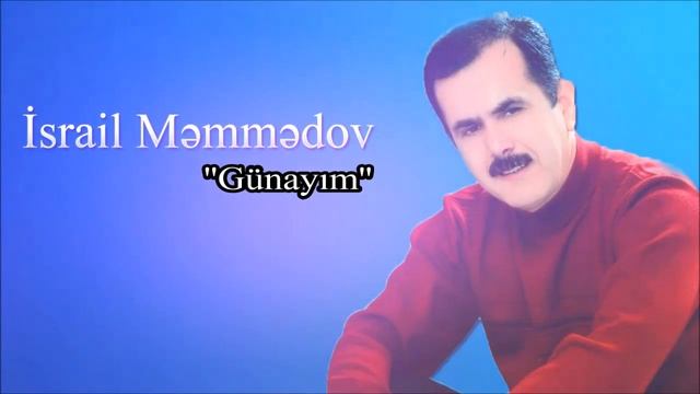 İsrail Memmedov - GÜNAYIM