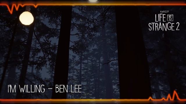 I'm Willing - Ben Lee [Life is Strange 2]