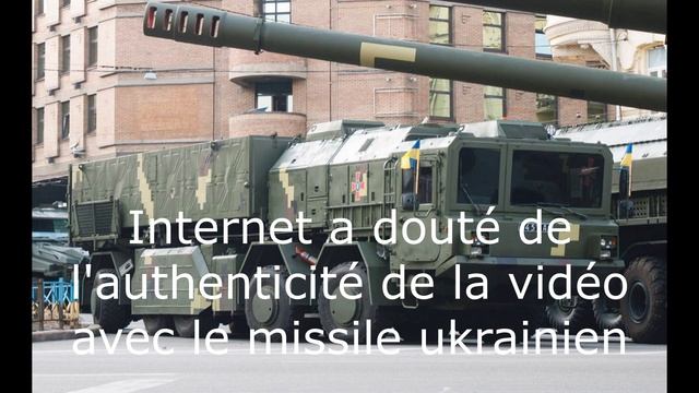 Internet a douté de l'authenticité de la vidéo avec le missile ukrainien