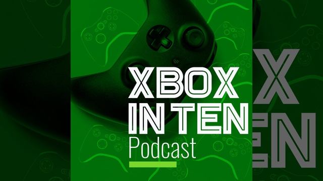 Everything We Know About Xbox Series X So Far - (Xbox In Ten - Ep. 55)