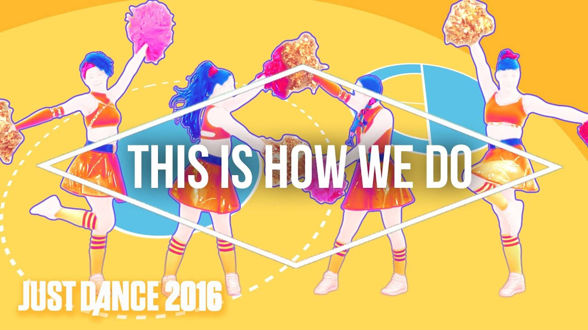 Just Dance 2016 - This Is How We Do by Katy Perry