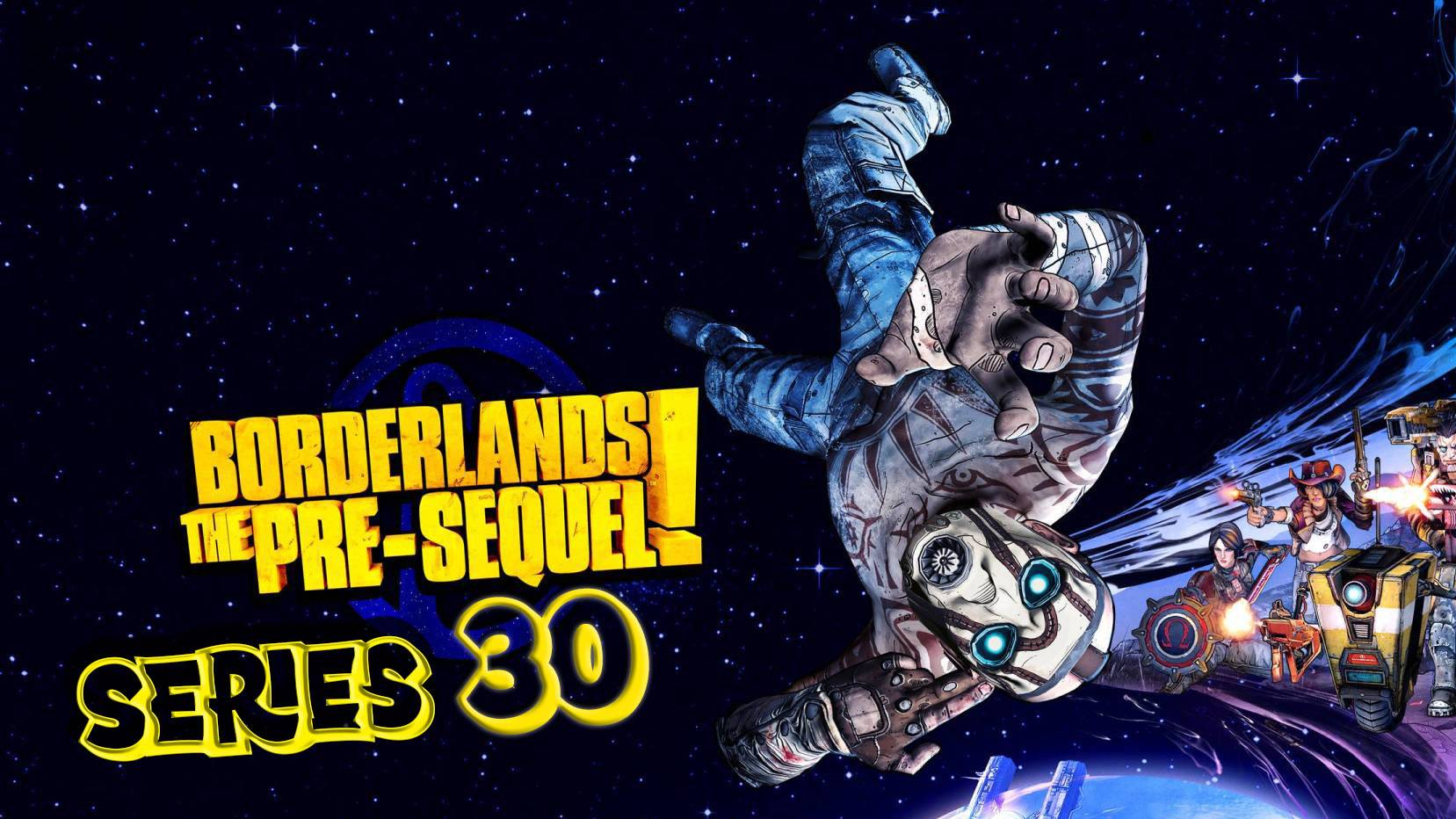 Borderlands The Pre-Sequel Покрасочные роботы серия 30