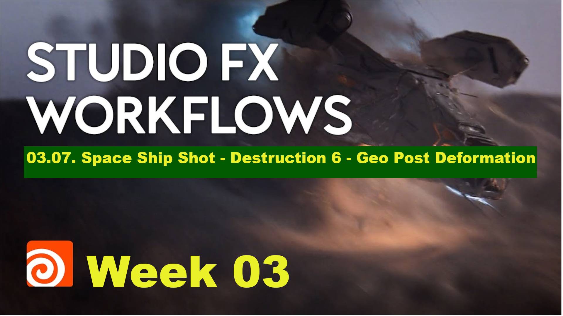 03.07. Space Ship Shot - Destruction 6 - Geo Post Deformation