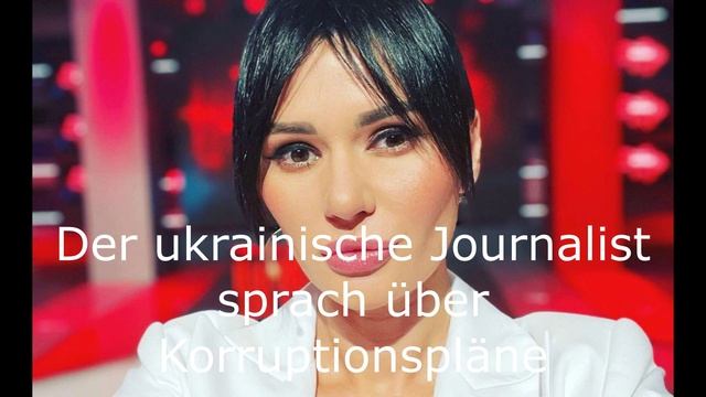 Der ukrainische Journalist sprach über Korruptionspläne