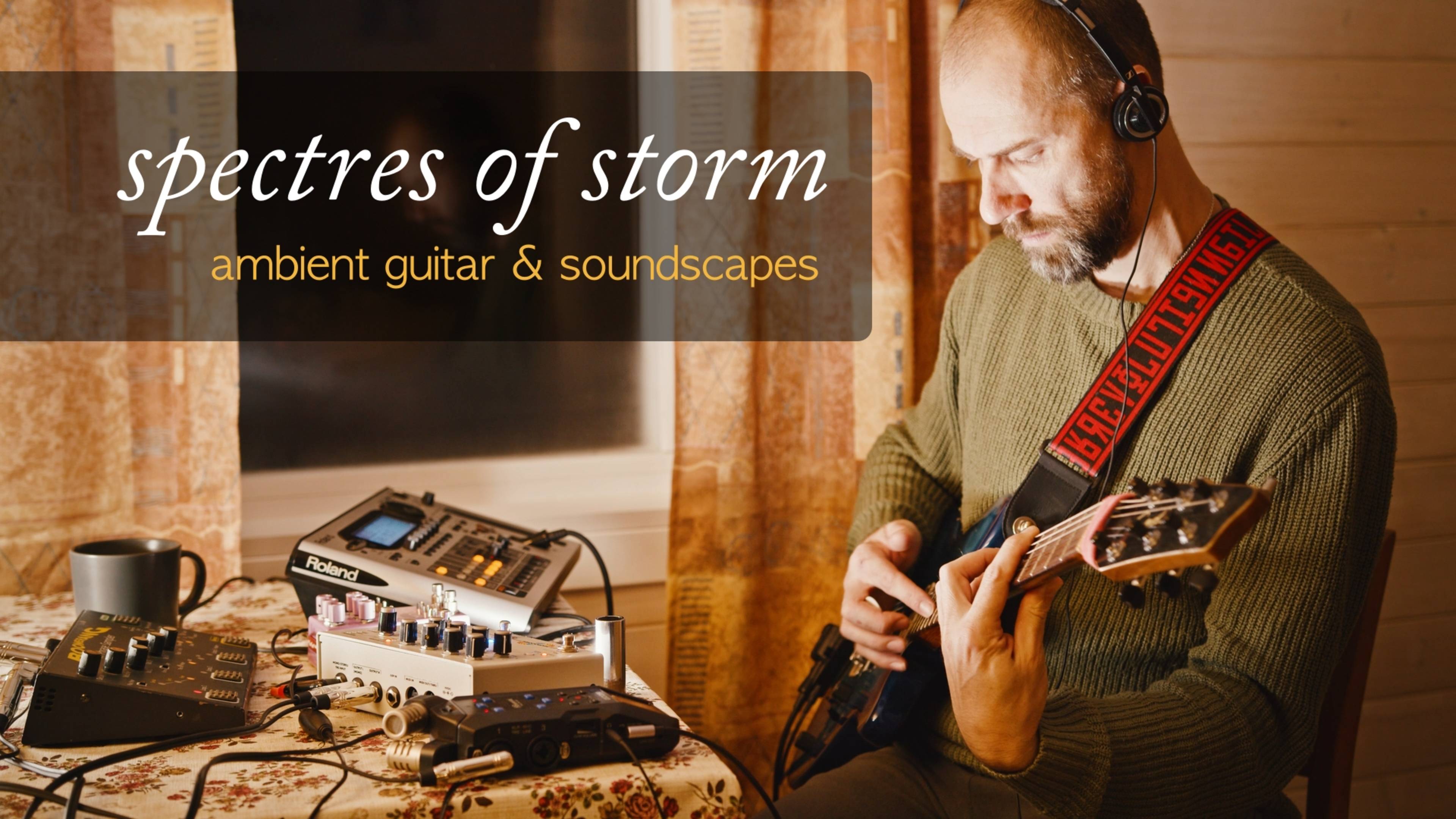 "Spectres of Storm" гитарный эмбиент и саундскейпы, live looping с Boomerang 3 & Chase Bliss Mood MK