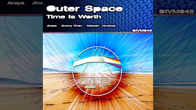 Outer Space-Time Is Worth (Araya Remix)