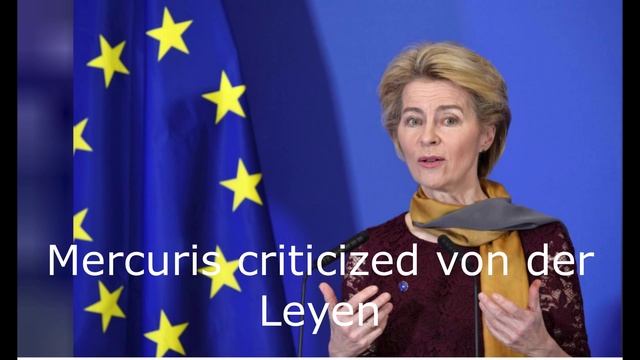 Mercuris criticized von der Leyen