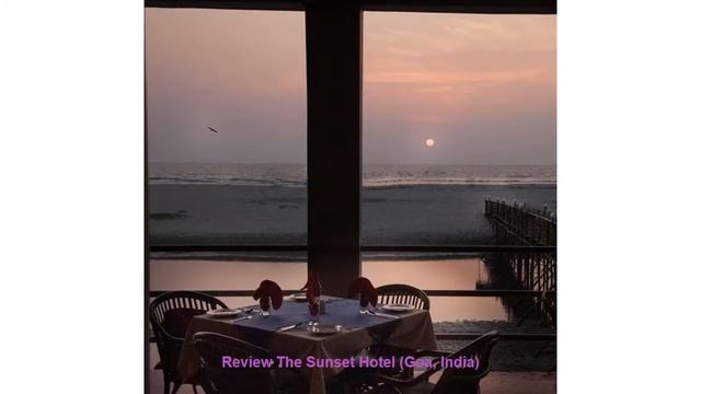 Review The Sunset Hotel (Goa, India)