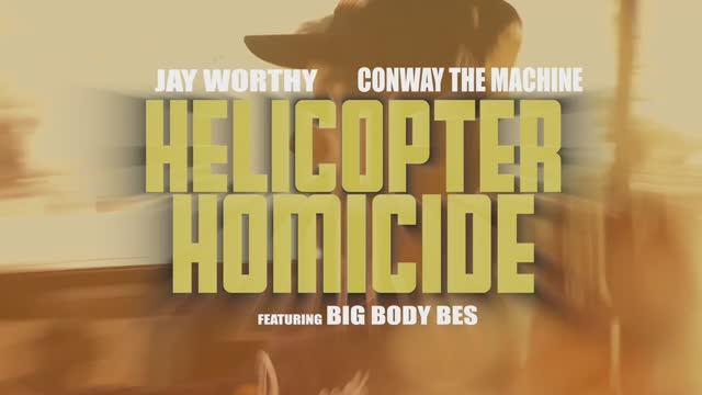 Jay Worthy x Harry Fraud x Conway The Machine - HELICOPTER HOMICIDE Ft. Big Body Bes [MUSIC VIDEO]