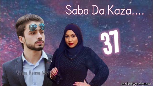 Sabo Da Kaza 37 - Hausa Novel Audio ||Labarin Guduyo da Gudalen Umma ||