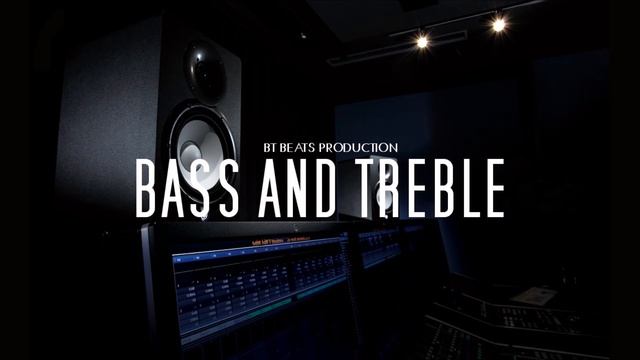 Bass and Treble ｜ Hip Hop Instrumental Beat