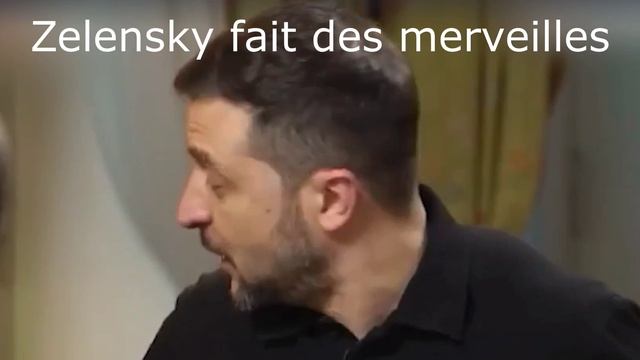 Zelensky fait des merveilles