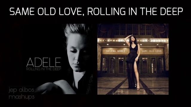 Same Old Love, Rolling In The Deep - Adele ft. Selena Gomez