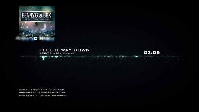 Benny G vs BBX - Feel It Way Down (TAITO REMIX)