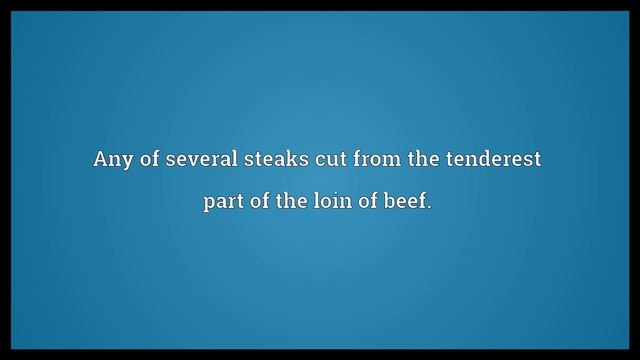 Tenderloin steak Meaning