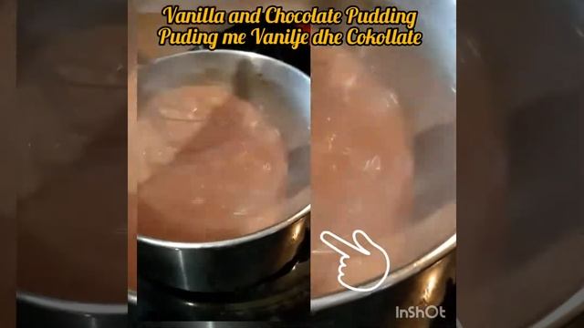 Vanilla and Chocolate Pudding/ 
Puding me Vanilje dhe Cokollate