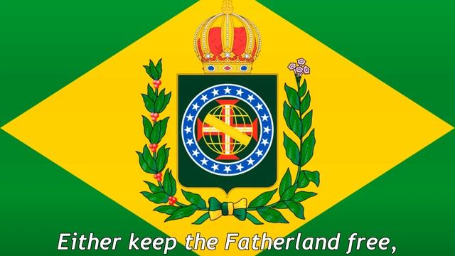 Empire of Brazil Anthem and Flag (19th Century Version)