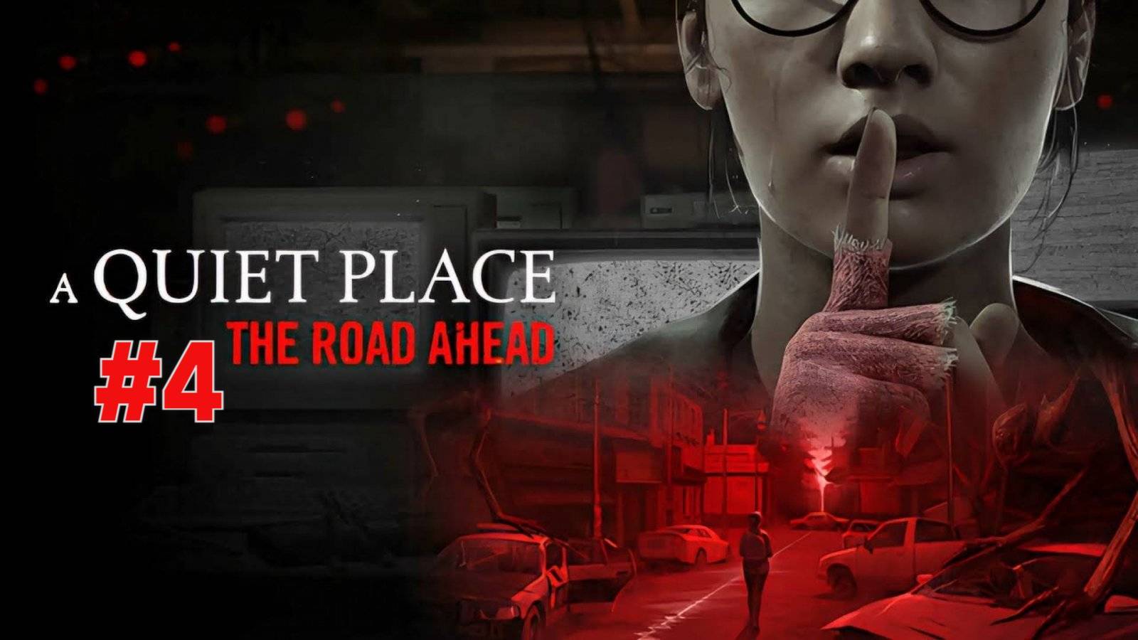 Прохождение A Quiet Place - The Road Ahead Часть 1