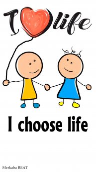 I choose life _V