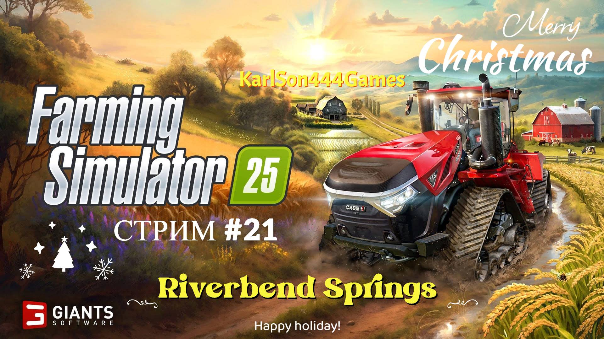 Farming Simulator 25 / Прохождение RIVERBEND SPRINGS / СТРИМ . #21