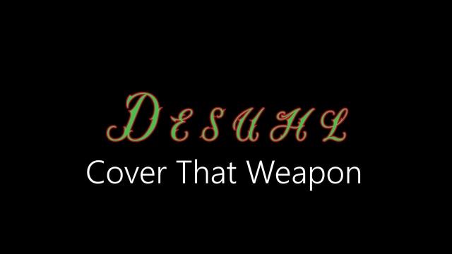 Desuhl ¦ Cover That Weapon (official audio)