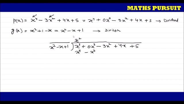 Divide polynomial 𝑥^4 – 3𝑥^2 + 4𝑥 + 5 by the polynomial 𝑥^2 + 1 – 𝑥. Find the quotient and remainde