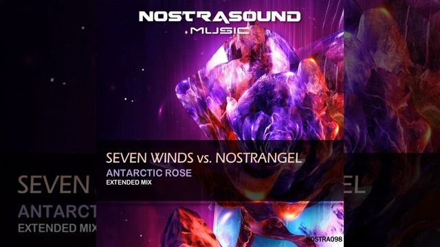 Seven Winds vs Nostrangel-Antarctic Rose (Extended Mix)