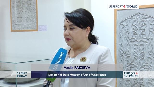 INTERNATIONAL MUSEUM DAY AT THE ART MUSEUM OF UZBEKISTAN